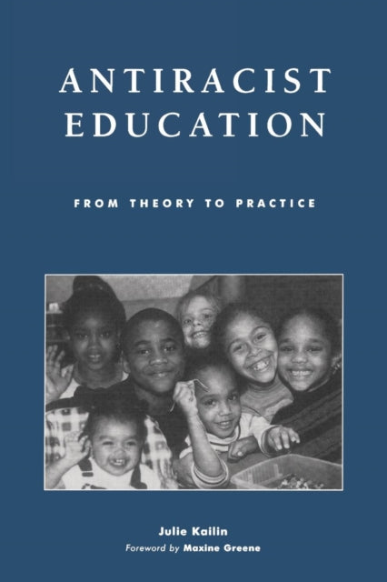 Book cover of: Antiracist Education. By: Julie Kailin