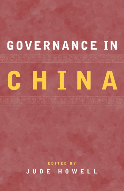 Book cover of: Governance in China. By: Jude Howell