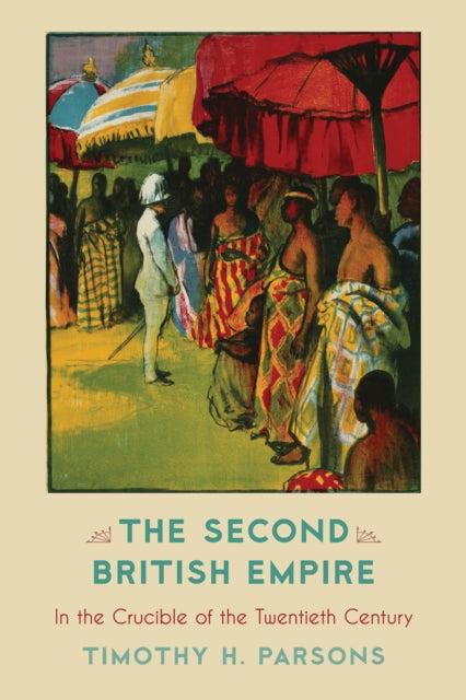 Book cover of: Second British Empire. By: Timothy Parsons