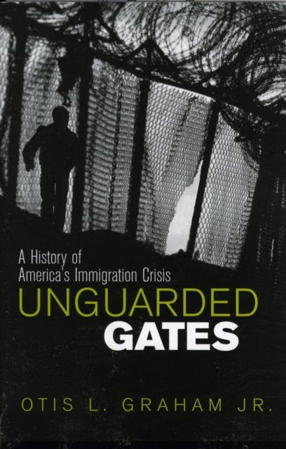 Book cover of: Unguarded Gates. By: Otis L. Graham Jr.