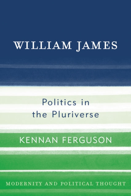 Book cover of: William James. By: Kennan Ferguson