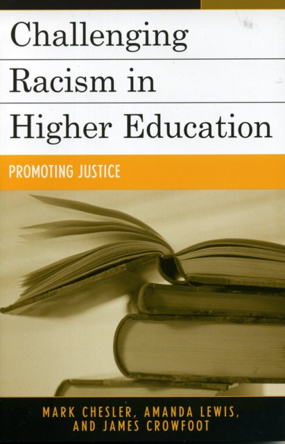 Book cover of: Challenging Racism in Higher Education. By: Mark Chesler
