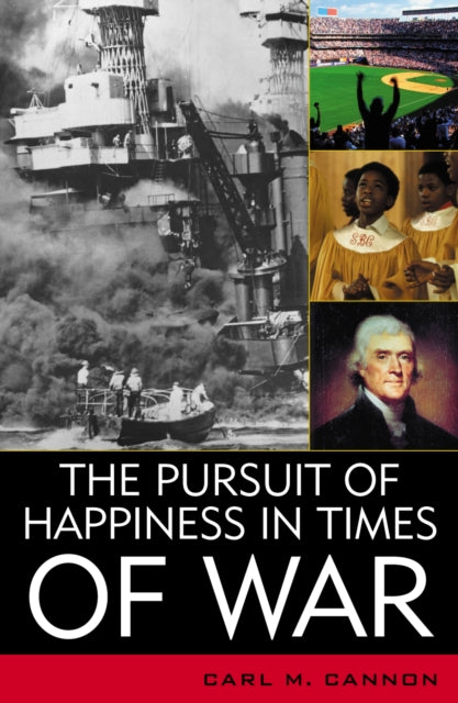Book cover of: Pursuit of Happiness in Times of War. By: Carl M. Cannon