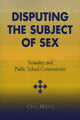 Book cover of: Disputing the Subject of Sex. By: Cris Mayo
