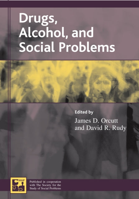 Book cover of: Drugs, Alcohol, and Social Problems. By: James D. Orcutt