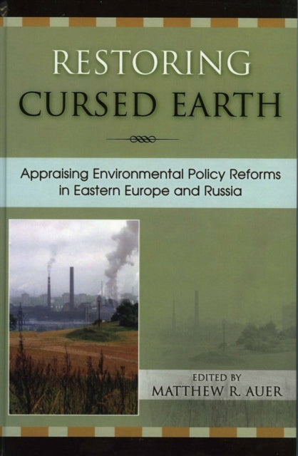 Book cover of: Restoring Cursed Earth. By: Matthew R. Auer