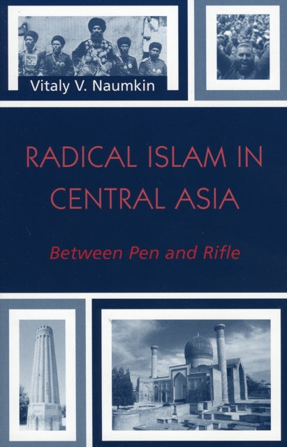 Book cover of: Radical Islam in Central Asia. By: Vitaly V. Naumkin