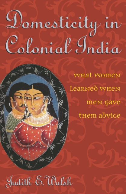 Book cover of: Domesticity in Colonial India
