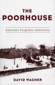 Book cover of: Poorhouse. By: David Wagner