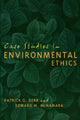 Book cover of: Case Studies in Environmental Ethics. By: Patrick Derr