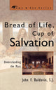 Book cover of: Bread of Life, Cup of Salvation. By: John Baldovin