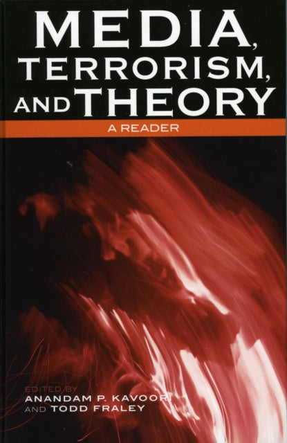 Book cover of: Media, Terrorism, and Theory. By: Todd Fraley