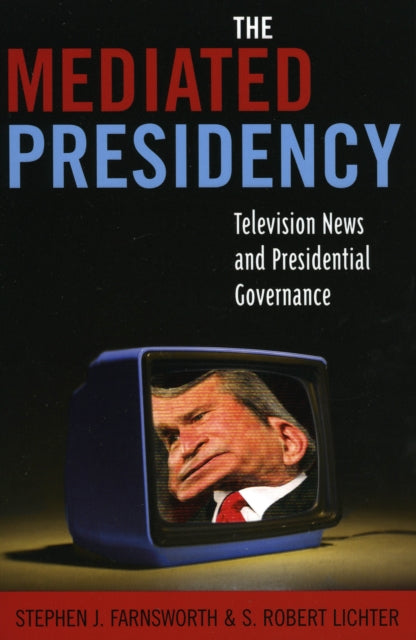 Book cover of: Mediated Presidency. By: Stephen J. Farnsworth