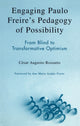 Book cover of: Engaging Paulo Freire's Pedagogy of Possibility. By: Ana Maria Arajo Freire