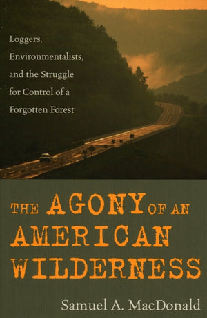 Agony of an American Wilderness
