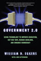 Book cover of: Government 2.0. By: William D. Eggers