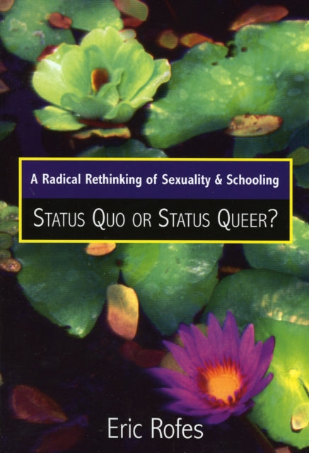 Book cover of: Radical Rethinking of Sexuality and Schooling. By: Eric E. Rofes