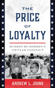 Book cover of: Price of Loyalty. By: Andrew L. JOHNS