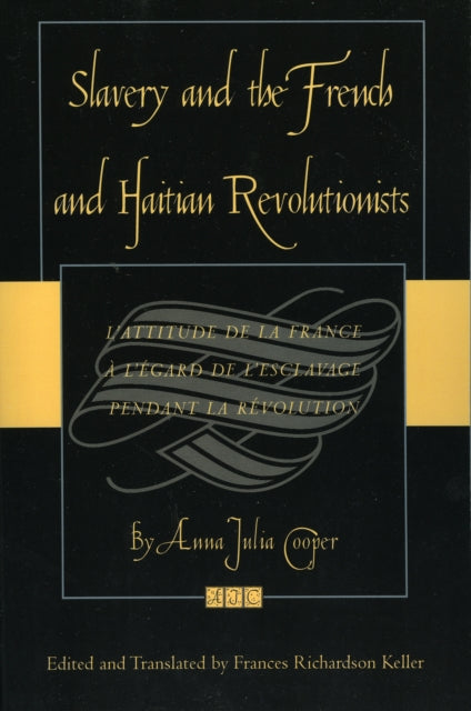 Book cover of: Slavery and the French and Haitian Revolutionists