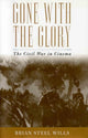 Book cover of: Gone with the Glory. By: Brian Steel Wills