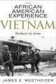 Book cover of: African American Experience in Vietnam. By: James E. Westheider