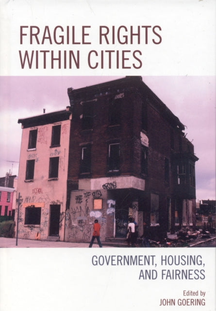 Book cover of: Fragile Rights Within Cities. By: John Goering