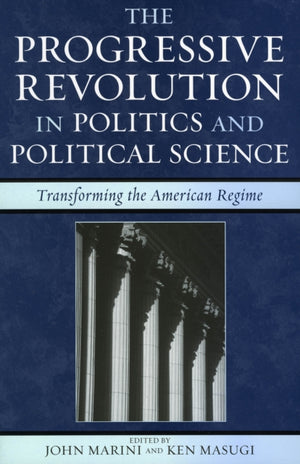 The Progressive Revolution in Politics and Political Science