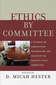 Book cover of: Ethics by Committee. By: Hester D.
