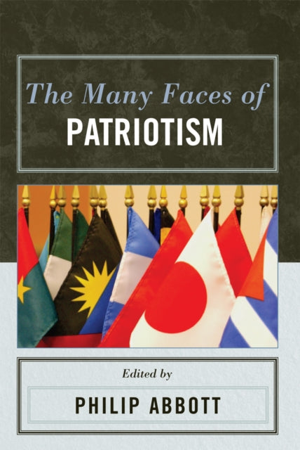 Book cover of: Many Faces of Patriotism. By: Philip Abbott