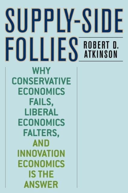 Book cover of: Supply-Side Follies. By: Atkinson Robert