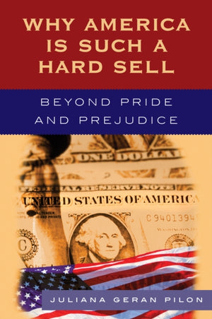 Why America Is Such a Hard Sell