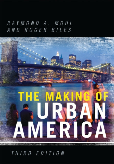 Book cover of: Making of Urban America. By: Raymond A. Mohl