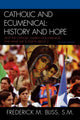 Book cover of: Catholic and Ecumenical. By: Frederick M. Bliss S.M., Frederick M. Bliss