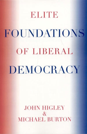 Elite Foundations of Liberal Democracy