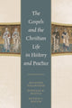 Book cover of: Gospels and Christian Life in History and Practice. By: Richard Valantasis