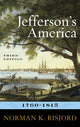 Book cover of: Jefferson's America, 1760–1815. By: Norman K. Risjord