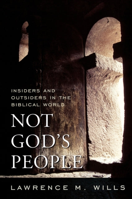 Book cover of: Not God's People. By: Lawrence M. Wills