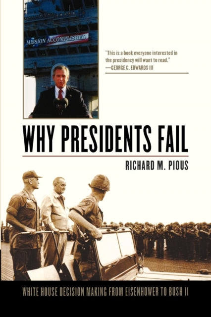 Book cover of: Why Presidents Fail. By: Richard M. Pious