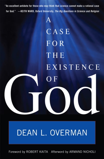 Book cover of: Case for the Existence of God. By: Dean L. Overman