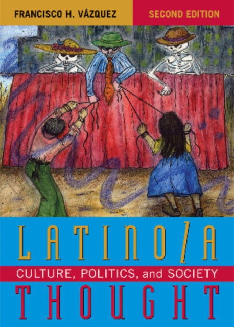 Book cover of: Latino/a Thought. By: Francisco H. Vázquez