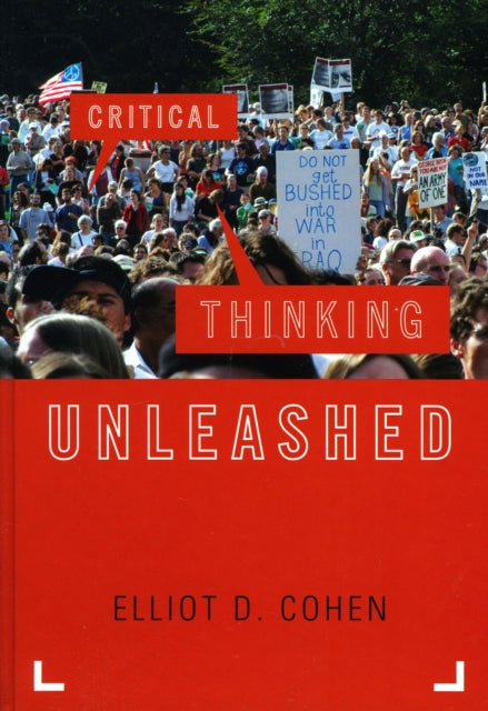 Book cover of: Critical Thinking Unleashed. By: Elliot D. Cohen