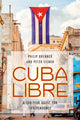 Book cover of: Cuba Libre. By: Philip Brenner