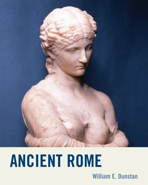 Book cover of: Ancient Rome. By: William E. Dunstan