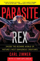 Book cover of: Parasite Rex (with a New Epilogue): Inside the Bizarre World of Nature'sMost Dangerous Creatures. By: Carl Zimmer