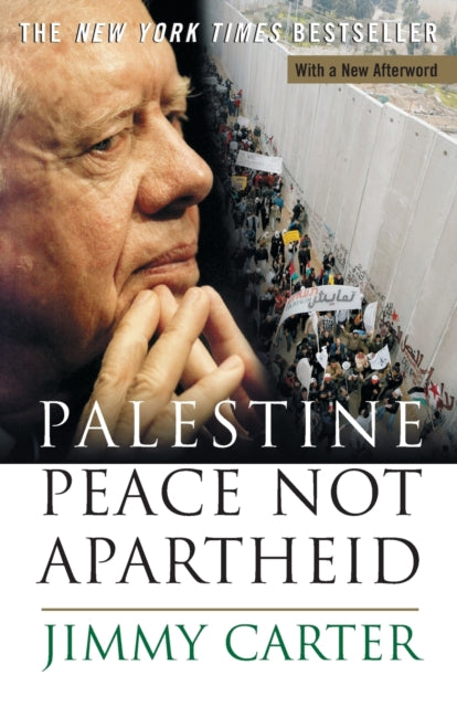 Book cover of: Palestine Peace Not Apartheid. By: Jimmy Carter