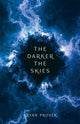 Book cover of: Darker the Skies. By: Bryan Prosek