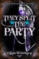 Book cover of: They Split the Party. By: Elijah Menchaca