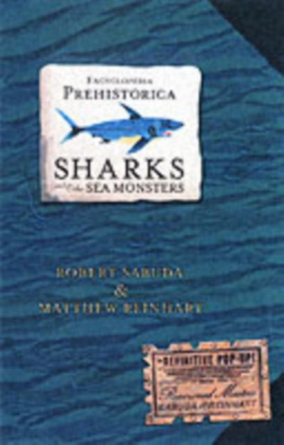 Encyclopedia Prehistorica Sharks and Other Sea Monsters, The Definitive Pop-Up 9780744586893 Robert Sabuda