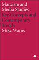 Book cover of: Marxism and Media Studies. By: Mike Wayne