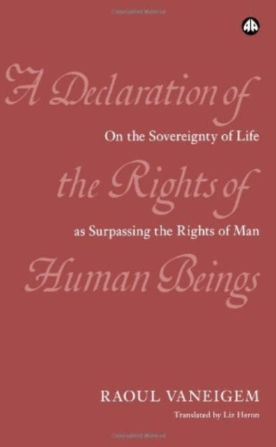 Book cover of: Declaration of the Rights of Human Beings. By: Raoul Vaneigem